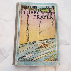 Tubby's Prayer by Walter E. Schuette (HC, 1929) A Mission Band Story for Boys
